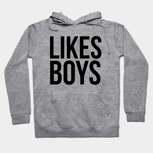 Likes Boys. Hoodie by xDangerline